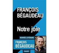 Notre joie François Bégaudeau (Auteur)