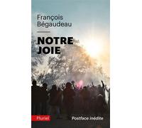 Notre joie - François Bégaudeau - Hachette Pluriel Reference - broché - Roman