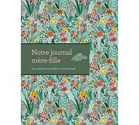 Notre journal mère-fille - Un album-souvenir à partager
