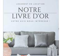 Notre livre d'or: Notre livre d'or de location saisonnière et de voyage à compléter - Donnez votre avis et vos suggestions sur votre séjour - Note sur 5 étoiles - 8,25 x 8,25 pouces - 150 pages