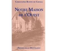 Notre maison de l'Ouest Buffin de Chosal Chr (Auteur)