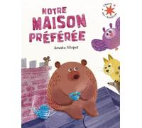 Notre maison préférée