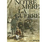 Kris – Notre Mère la Guerre : Chroniques – Broché – Futuropolis