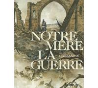 Kris – Notre Mère la Guerre – Intégrale – Cartonné (Futuropolis)