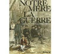Notre Mère la Guerre Kris (Auteur), Maël (Auteur), Maël (Illustration), Edith (Illustration), Hardoc (Illustration), Vincent Bailly (Illustration), Jeff Pourquié (Illustration)
