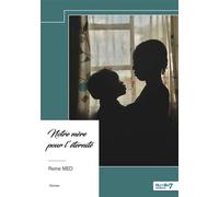 Notre mère pour l'éternité