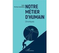 Notre métier d'humain Sylvie Lanzenberg (Auteur)