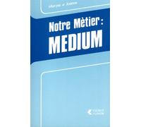 Notre Mètier: Medium