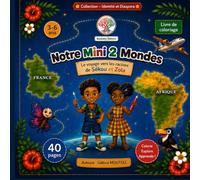 Notre Mini 2 Mondes: Le voyage vers les racines de Sékou et Zola