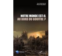 Notre Monde est-il au bord du gouffre ? - Pierre Pascallon - L'harmattan - broché - Essai