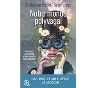 Notre monde polyvagal - Comment notre stress et nos ressentis nous façonnent