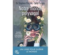 Notre monde polyvagal - Comment notre stress et nos ressentis nous façonnent - Stephen Porges - Quantum Way Eds - broché - Etude