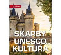 Notre monde. Trésors de l'UNESCO. La culture