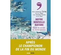 Notre nouvelle nature: Guide de terrain de l'Anthropocène