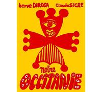 Notre Occitanie: Hervé Di Rosa et Claude Sicre