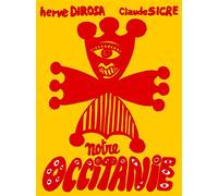 Notre Occitanie Hervé Di Rosa et Claude Sicre - Claude Sicre - In Fine Editions D'art - broché - Monographie