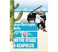 Jean-Christophe Rufin – Notre otage à Acapulco – Lu par Vincent de Boüard – CD – Gallimard
