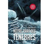 Notre part des ténèbres - Gérard Mordillat - Les Arenes Eds - cartonné - Bande dessinée