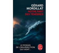 Notre part des ténèbres - Gérard Mordillat - Lgf - Poche - Roman
