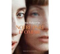 Notre part d'ombre Hanna Halperin (Auteur)