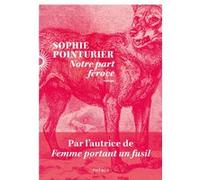 Notre part féroce