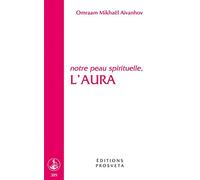 Notre peau spirituelle, l'aura