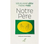 Notre pere - Anne Lécu - Cerf - broché - Essai