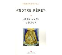 "Notre Père": "Dieu n'existe pas. Je le prie tous les jours"
