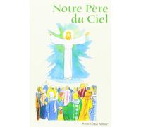 Notre Pere du Ciel