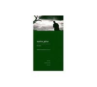 Notre père - Eva Koff - Publications Universite Caen - broché - Théâtre