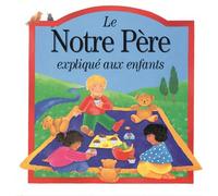 Notre pere explique aux enfants - Lois Rock - Mediaspaul - broché - Livre