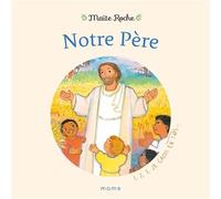 Notre Père - Maïté Roche - Mame - cartonné - Document jeunesse