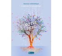 Notre Père Parler à Dieu avec les mots de Dieu Serge Wuthrich (Auteur)