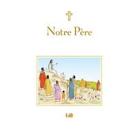 Notre Père - Sophie Piper - Beatitudes Eds - broché - Document jeunesse dès 6 ans