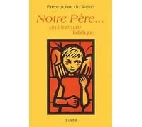 Notre Père : Un itinéraire biblique