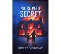 Notre petit secret Pierre Vergeat (Auteur)