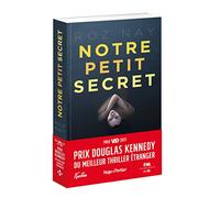 Notre petit secret - Prix Douglas Kennedy du meilleur thriller étranger