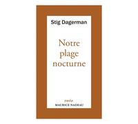 Notre plage nocturne - Stig Dagerman - Maurice Nadeau-Lettres Nouvelles - Poche - Roman