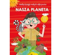 Notre Planète. Le grand livre des petits explorateurs - Anja De Lombaert (Kinderbuch mit Klappen auf Polnisch)