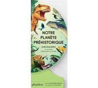 Notre planète préhistorique Lisk Feng (Illustration), Sue Lowell Gallion (Auteur)