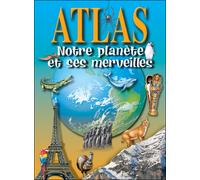 Notre planete & ses merveilles atlas - Collectif - Cartotheque Egg - broché - Document jeunesse