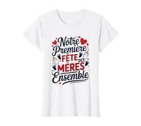 Notre Premiere Fete des Meres Ensemble Nouveau Né Maman 2025 T-Shirt