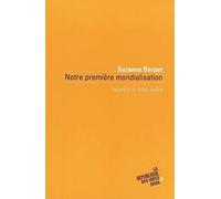Notre première mondialisation : Leçons d'un échec oublié