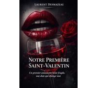 Notre première Saint-Valentin: Romance contemporaine sur le premier amour et les émotions de l’adolescence