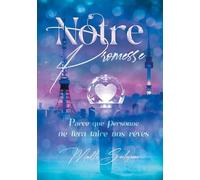 Notre promesse: Parce que personne ne fera taire nos rêves