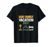 Notre régime de Vacances en Famille: Mangez explorez Le Sommeil Correspondant à la Famille T-Shirt