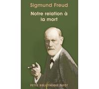 Notre Relation À La Mort - Précédé De La Désillusion Causée Par La Guerre