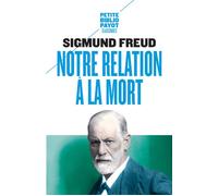 Notre Relation À La Mort - Précédé De La Désillusion Causée Par La Guerre