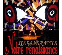 Notre Renaissance by Les Sans Pattes [VINYL] NEUF
