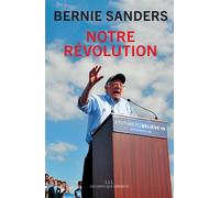 Notre révolution Le combat continue - Bernie Sanders - Les Liens Qui Liberent - broché - Etude